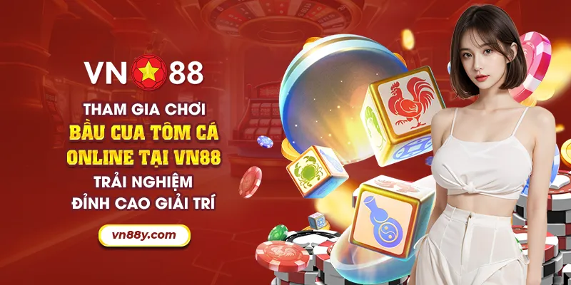 39 tham gia choi bau cua tom ca online tai vn88 trai nghiem dinh cao giai tri 10 11zon