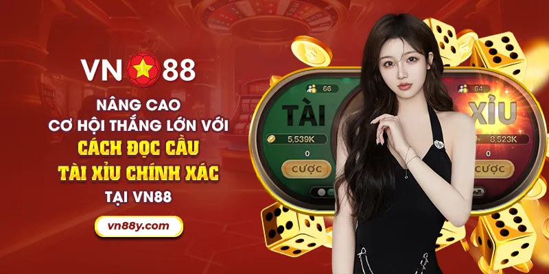 44 nang cao co hoi thang lon voi cach doc cau tai xiu chinh xac tai vn88 15 11zon