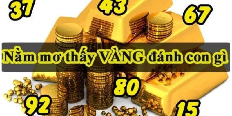 Tìm hiểu nằm mơ thấy vàng và các con số may mắn từ chuyên gia 4 Những con số may mắn liên quan khi nằm mơ thấy vàng
